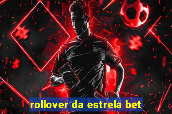 rollover da estrela bet